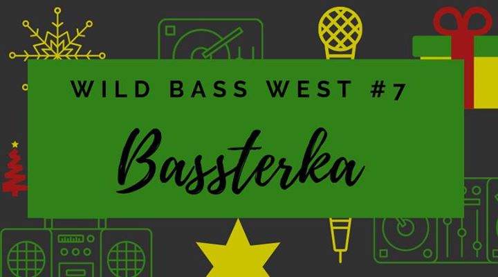 Wild Bass West #7: Bassterka