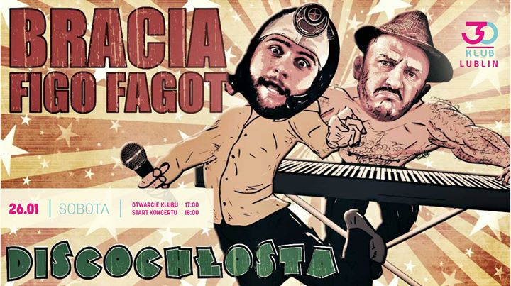 Koncert Bracia Figo Fagot // Sobota 26.01 // Bilety od 40PLN