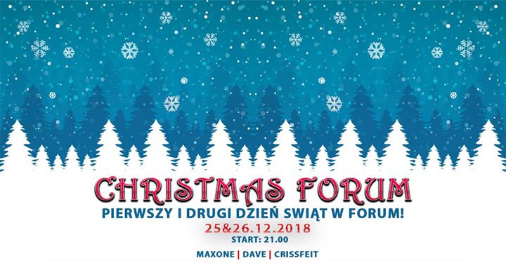 • 25&26.12.18 - Christmas FORUM - Świąteczne Forum!