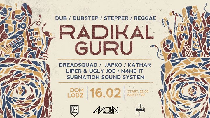Radikal Guru / Dreadsquad / Subnation Sound System / Dub Dubstep