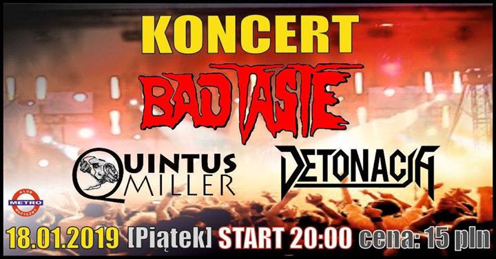 Bad Taste - powrót po latach: Bad Taste/Detonacja/Quintus Miller