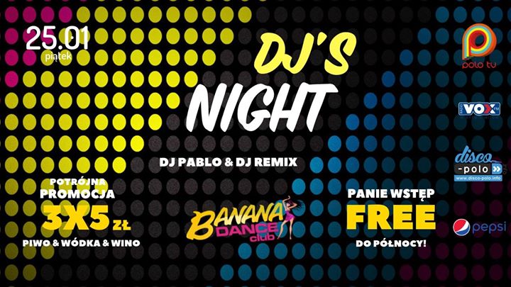 DJ's Night / Pablo & Remix / 25.01.2019