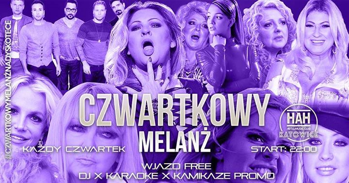 Czwartkowy Melanż & HAH Factor // HAH Katowice