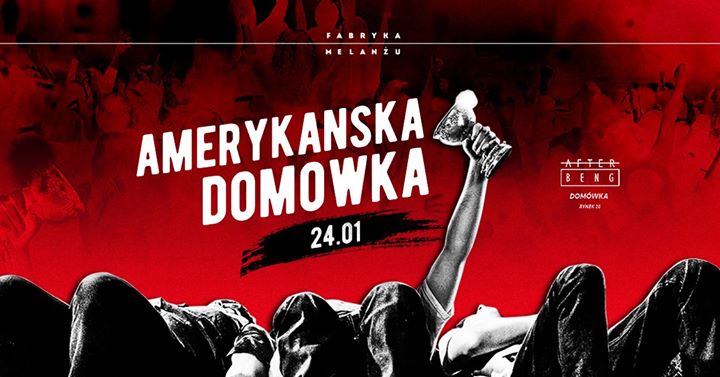 24.01 :: Amerykańska Domówka ★ Afterbeng Domówka ★ 16+