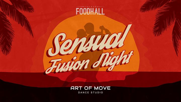 Sensual Fusion Night // Party - 23.03 Foodhall