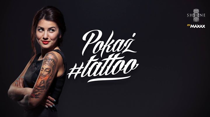 Pokaż #tattoo // 01.02 // Panie Z Tatuażem - Wstęp Free + Drink!