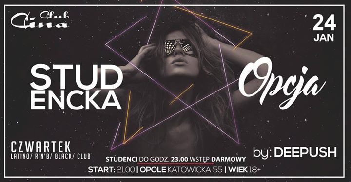 Studencka opcja - czwartek 24.01 - do godz. 23:00 studenci free