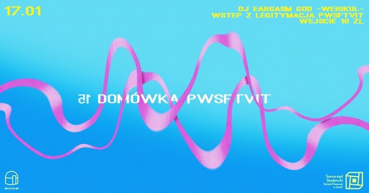 XV Domówka PWSFTviT - Edycja Noworoczna! (Zmiana daty!)