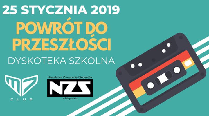 Dyskoteka Szkolna | M7 Club | NZS Białystok