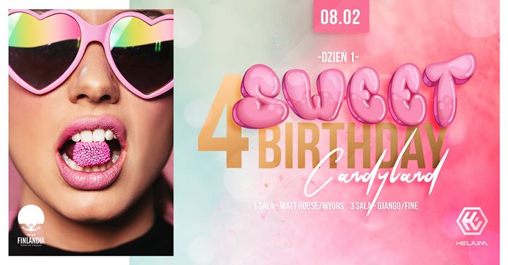4-te Urodziny Helium - CandyLand // 08.02 // Day1