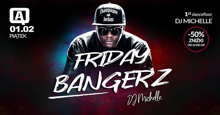 Friday Bangerz/Dj Michelle