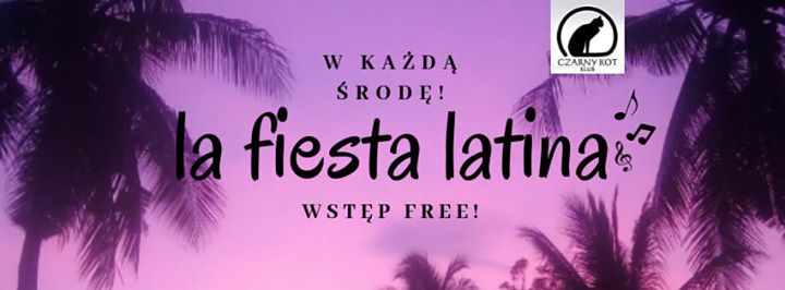 La Fiesta Latina :: 6.02 ☆ Wstęp FREE!