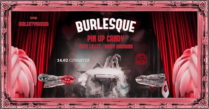 Burlesque #6 Miłość / Daisy Diamond / Pin Up Candy / Miss Lillet