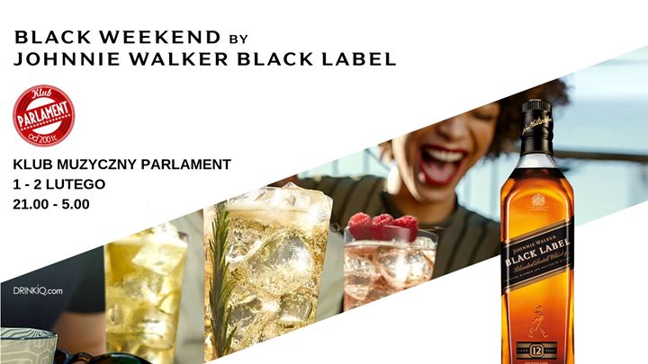 ♫♪ Black Weekend by Johnnie Walker