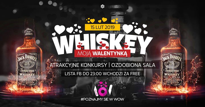 Whiskey Moją Walentynką