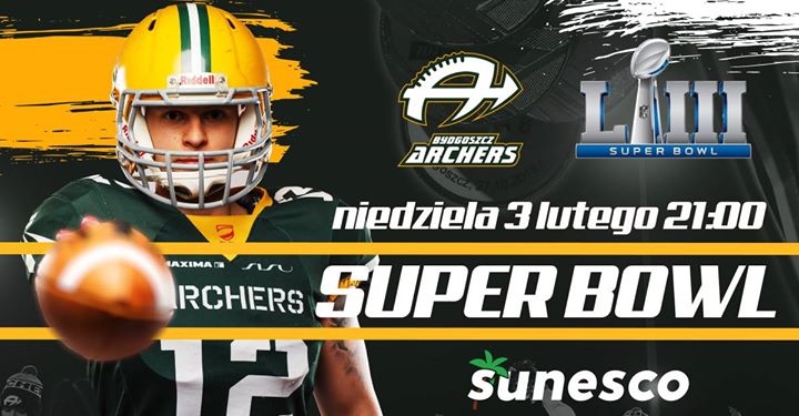 Super Bowl LIII z Archers Bydgoszcz w Sunesco Bar