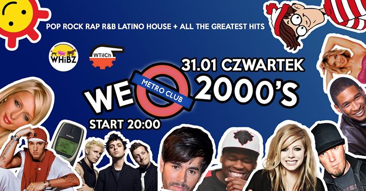WE <3 2000's Metro WHiBZ UTP WTiICH UTP czwartek x wstęp free x