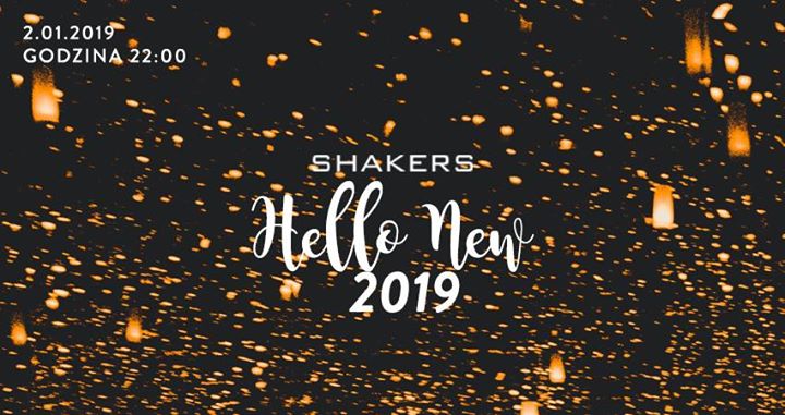 Hello New 2019! x Shakers Kraków