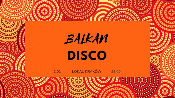 Balkan Disco x LOKAL Kraków