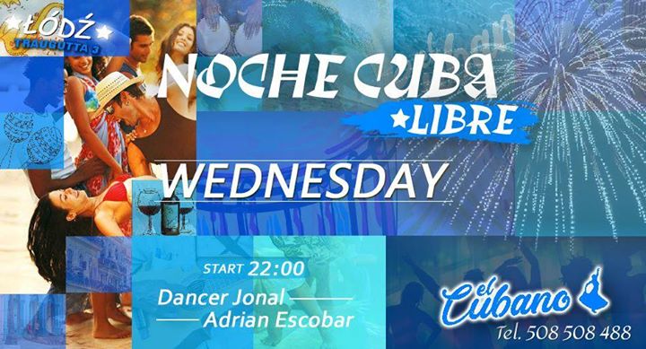 NOCHE Cuba Libre xx Wednesday x El Cubano