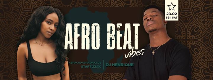 ★ Afro Beat Vibes / DJ Henrique / Saturday ★
