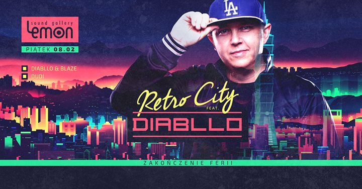 Piątek 08.02 Retro City with DJ Diabllo