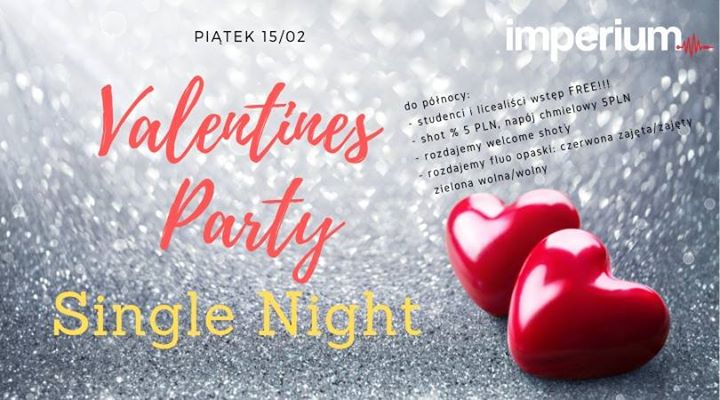 15/02 piątek ★ Valentines Party ★ Single Night ★ Imperium