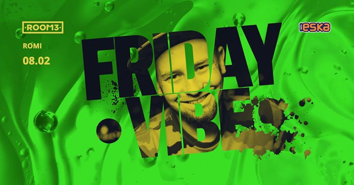 Friday Vibe | Dj Romi