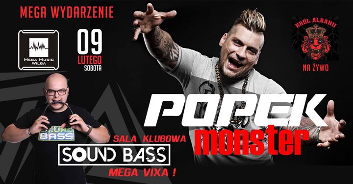 9.02 / POPEK - Król Albanii / SOUND BASS - Sala klubowa / /