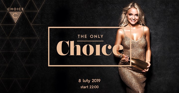 The Only Choice // 8.02.2019