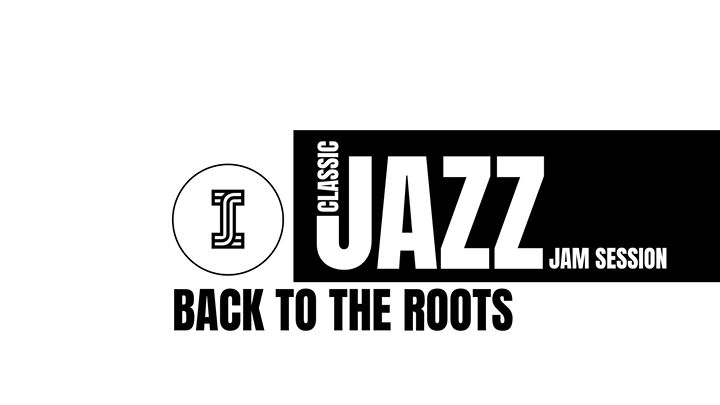 26.02 | Classic Jazz Jam Session - Back To The Roots
