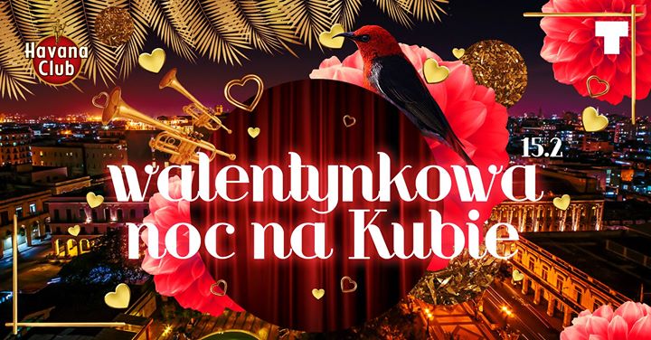 Walentynkowa noc na Kubie I 15.02 I TAN