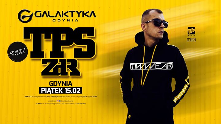★ TPS ZDR ★ Koncert 15.02 ★ Klub Galaktyka Gdynia