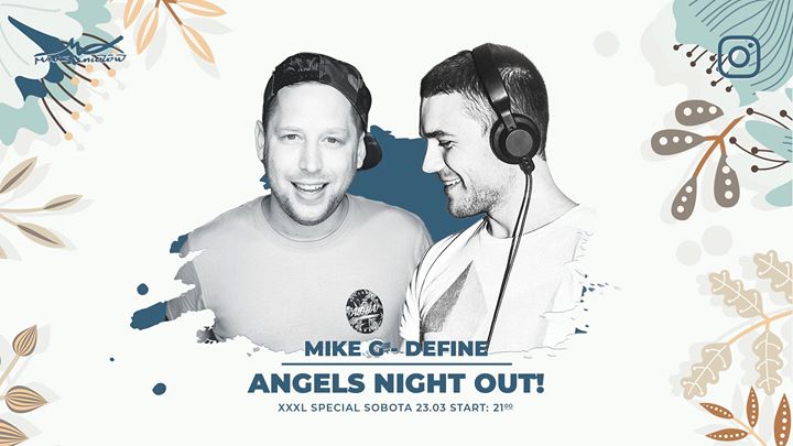 Angels Night Out – Define & Mike G. - XXXL Special