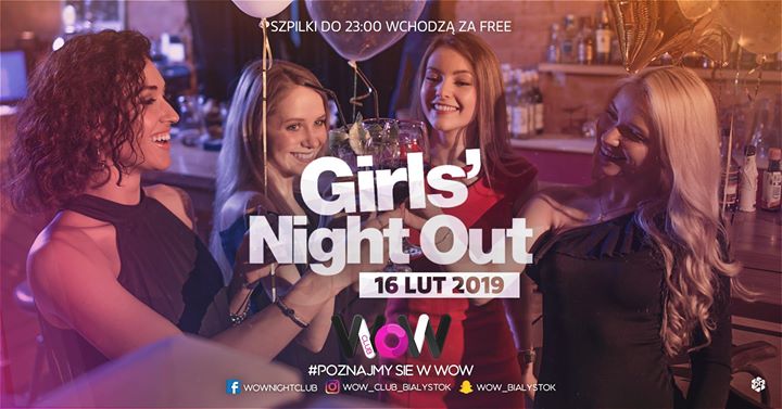 ✦✦ Girls Night Out ✦ 16.02 WoW Club Sobota ✦ Szpilki Free ✦✦