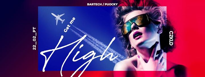 Get me high // 22.02