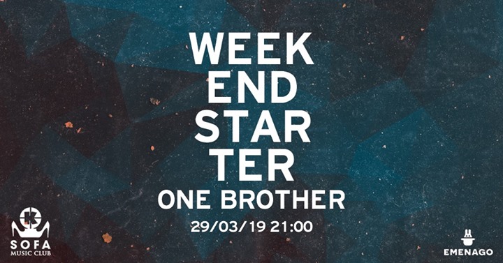 ★ Weekend Starter / One Brother