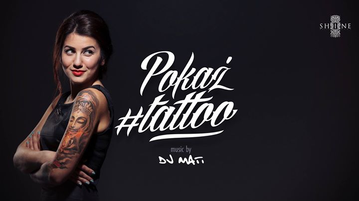 Pokaż #tattoo! // 22.02 // Panie Z Tatuażem - Wstęp + Drink!