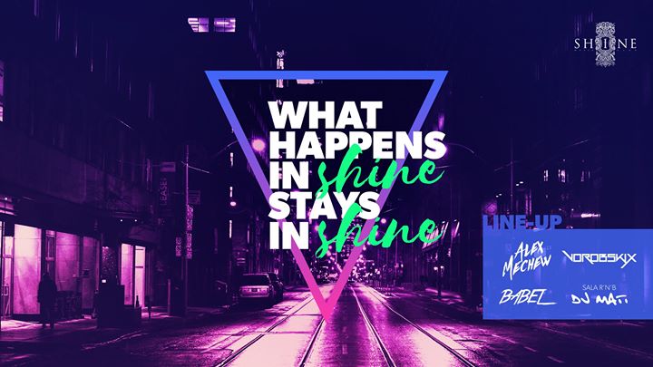 What Happens In Shine // 23.02 // Lista FB do 22:00 FREE!