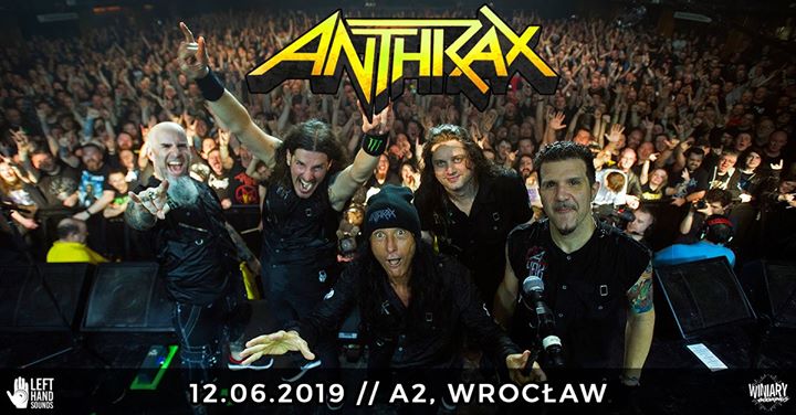 Anthrax / 12.06 / A2, Wrocław