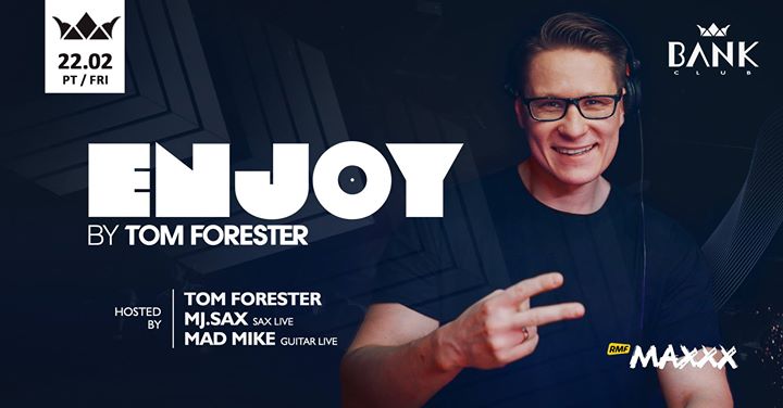 ENJOY by Tom Forester / Bank Club