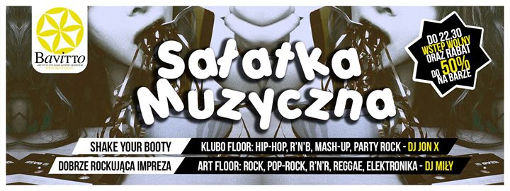 ★ Muzyczna Sałatka ★ 50% Bar do 22.30 ★