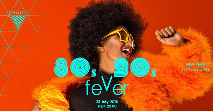 80s&90s Fever // 23.02 // DJ Tommy NT