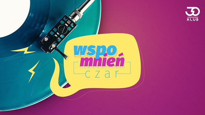 Wspomnień Czar // 22.02 // Wstęp 10 zł/os.
