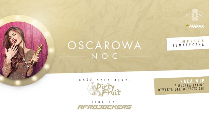 Oscarowa Noc: Dirty Fruit // 23.02 // Lista FB Free Do 23:00!
