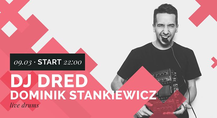 DJ Dred & Dominik Stankiewicz w Scenie54 (9.03)