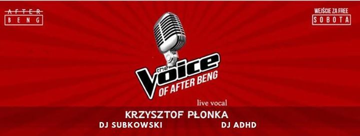 The Voice of Afterbeng x Dj ADHD x Krzysztof Płonka x 23.02.19