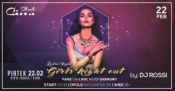 Girls Night Out - piątek 22.02 - Panie wstęp free