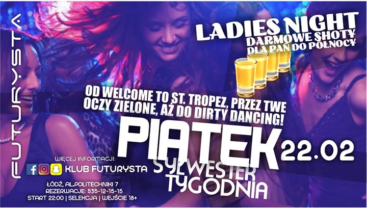 LADIES NIGHT / DARMOWE SHOTY DO PÓŁNOCY / PANIE FREE / 22.02