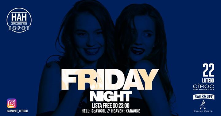 Piątek za piątkę // Lista Fb Free Do 23:00